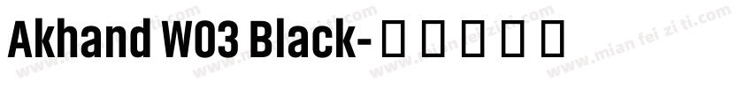 Akhand W03 Black字体转换